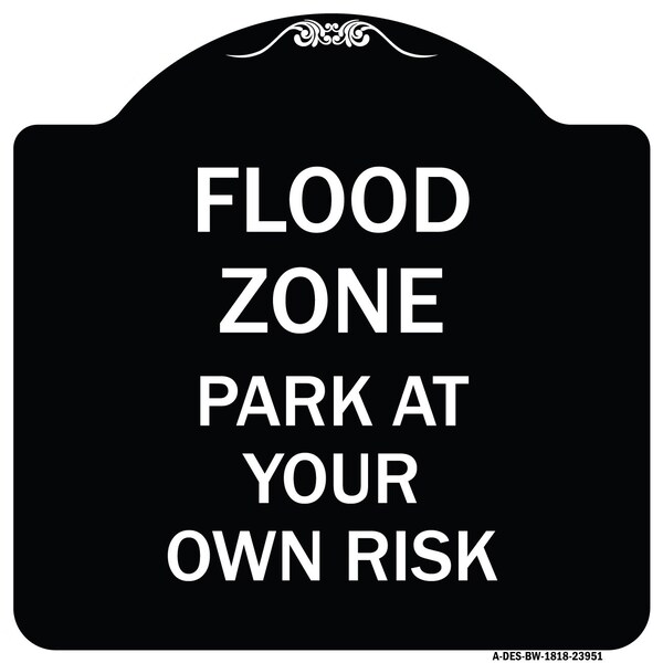 Designer Series Sign Flood Zone, Black & White Heavy-Gauge Aluminum Sign, 18" x 18", BW-1818-23951